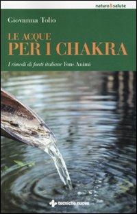 Le acque per i chakra. I rimedi di fonti italiane Fons Animi - Giovanna Tolio - copertina