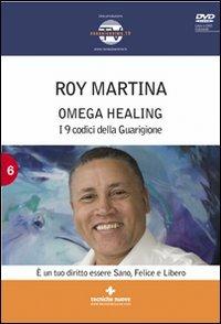 Omega healing. I 9 codici della guarigione. Con DVD - Roy Martina - copertina