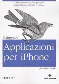 Sviluppare applicazioni per iPhone - Jonathan Stark - copertina