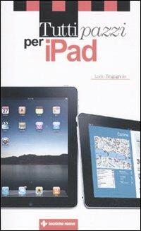 Tutti pazzi per iPad - Lucio Bragagnolo - copertina