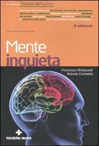 Mente inquieta. Stress, ansia e depressione - Francesco Bottaccioli,Antonia Carosella - copertina