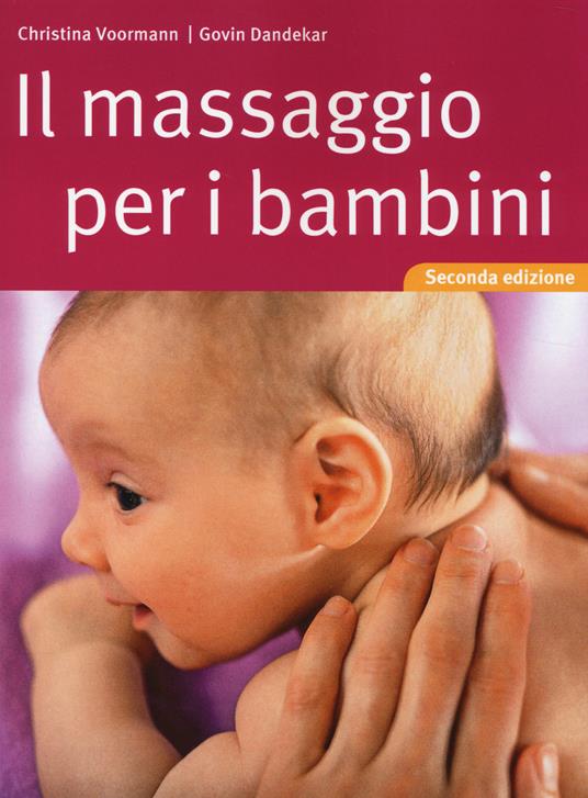 Il massaggio per i bambini - Christina Voormann,Govin Dandekar - copertina