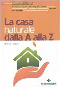 La casa naturale dalla A alla Z - Daniela Garavini - copertina