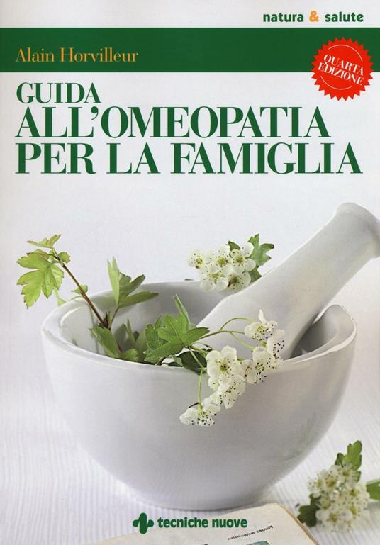 Guida all'omeopatia per la famiglia - Alain Horvilleur - copertina