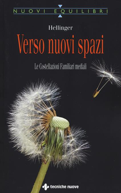 Verso nuovi spazi. Le costellazioni familiari mediali - Bert Hellinger - copertina