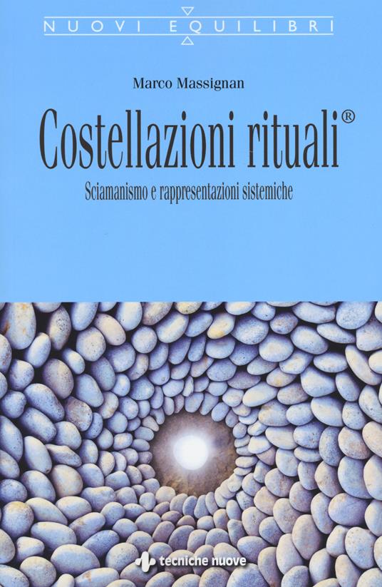 Costellazioni rituali®. Sciamanesimo e rappresentazioni sistemiche - Marco Massignan - copertina