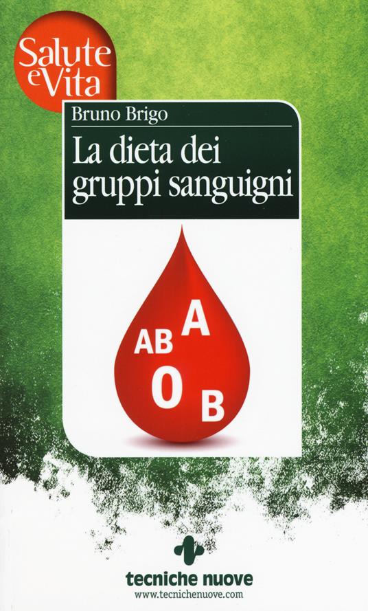 La dieta dei gruppi sanguigni - Bruno Brigo - copertina