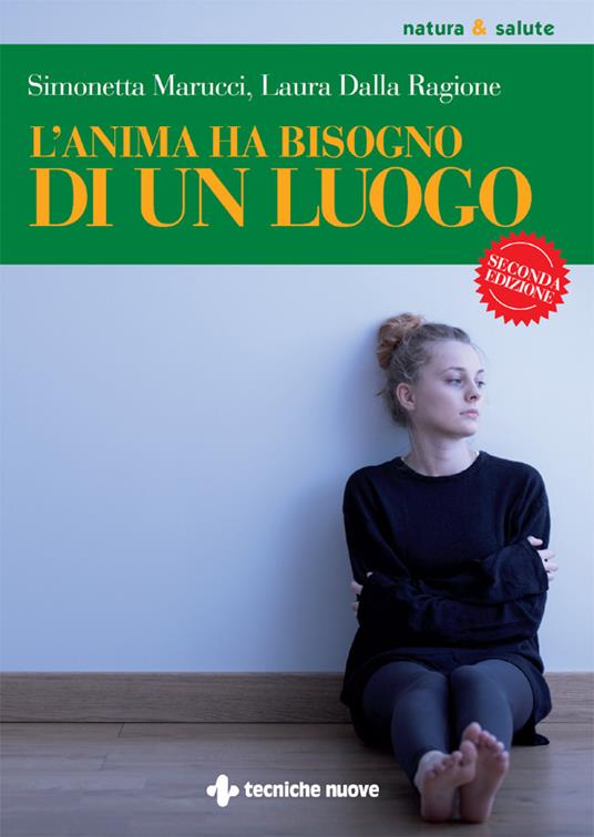 L' anima ha bisogno di un luogo - Laura Dalla Ragione,Simonetta Marucci - ebook