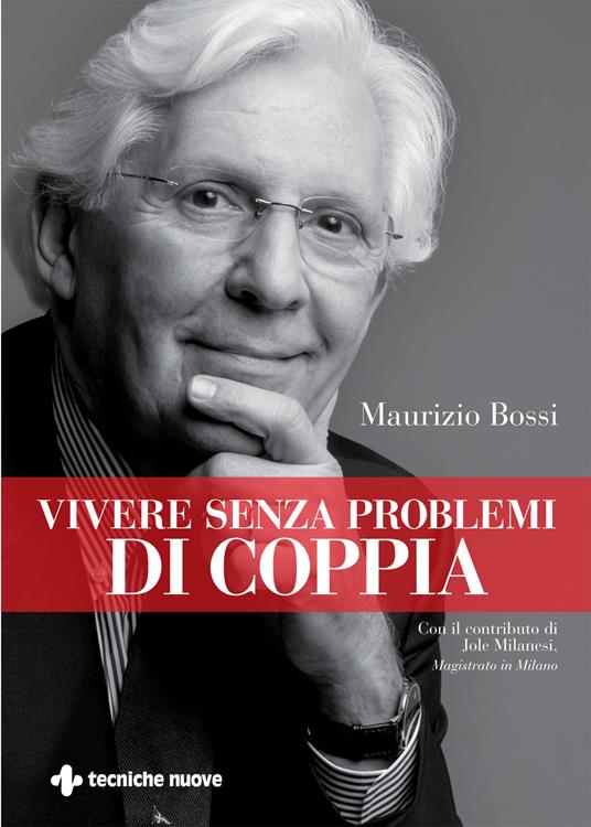 Vivere senza problemi di coppia - Maurizio Bossi - ebook