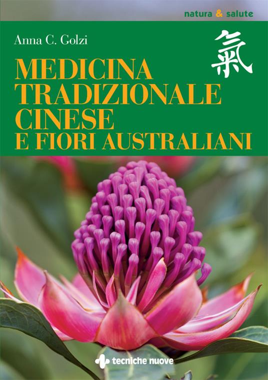 Medicina tradizionale cinese e fiori australiani - Anna Carla Golzi - ebook
