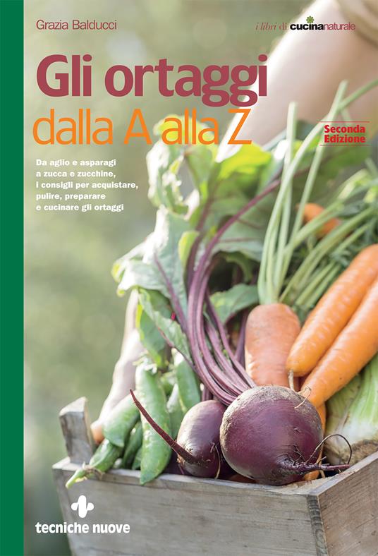 Gli ortaggi dalla A alla Z - Grazia Balducci - ebook