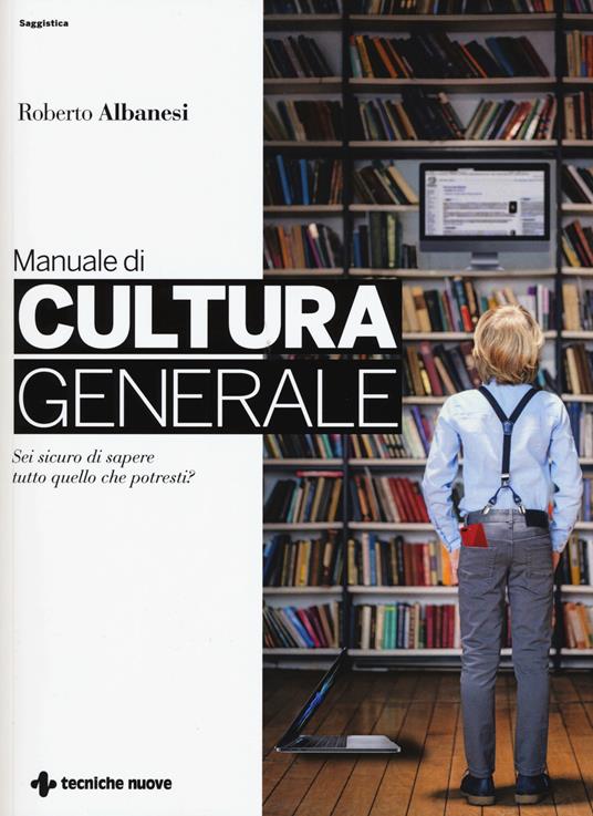 Manuale di cultura generale - Roberto Albanesi - copertina