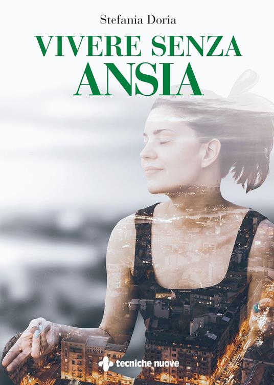 Vivere senza ansia - Stefania Doria - ebook