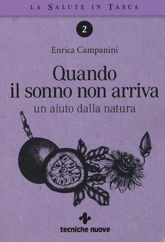 Quando il sonno non arriva. Un aiuto dalla natura - Enrica Campanini - copertina