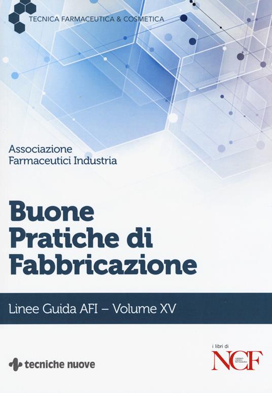 Buone pratiche di fabbricazione. Linee guida AFI. Vol. 15 - copertina