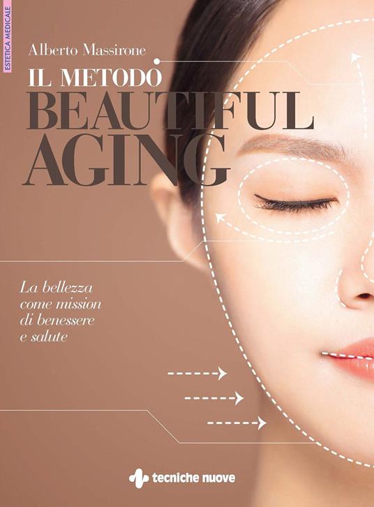 Il metodo Beautiful aging. La bellezza come mission di benessere - Alberto Massirone,Raimonda Boriani - ebook