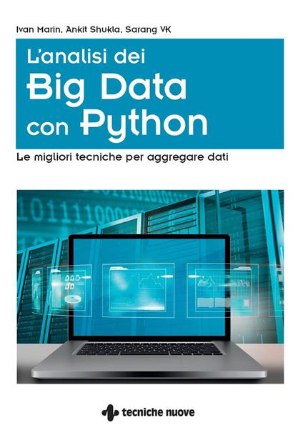 L' analisi dei big data con Python. Le migliori tecniche per aggregare i dati - Ivan Marin,Sarang VK,Ankit Shukla,Rosario Viscardi - ebook