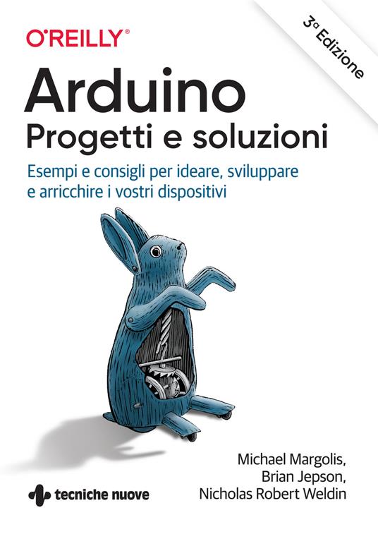Arduino. Progetti e soluzioni - Michael Margolis,Brian Jepson,Nicholas Robert Weldin - copertina