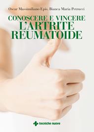 Conoscere e vincere l'artrite reumatoide