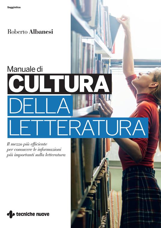 Manuale di cultura della letteratura - Roberto Albanesi - copertina