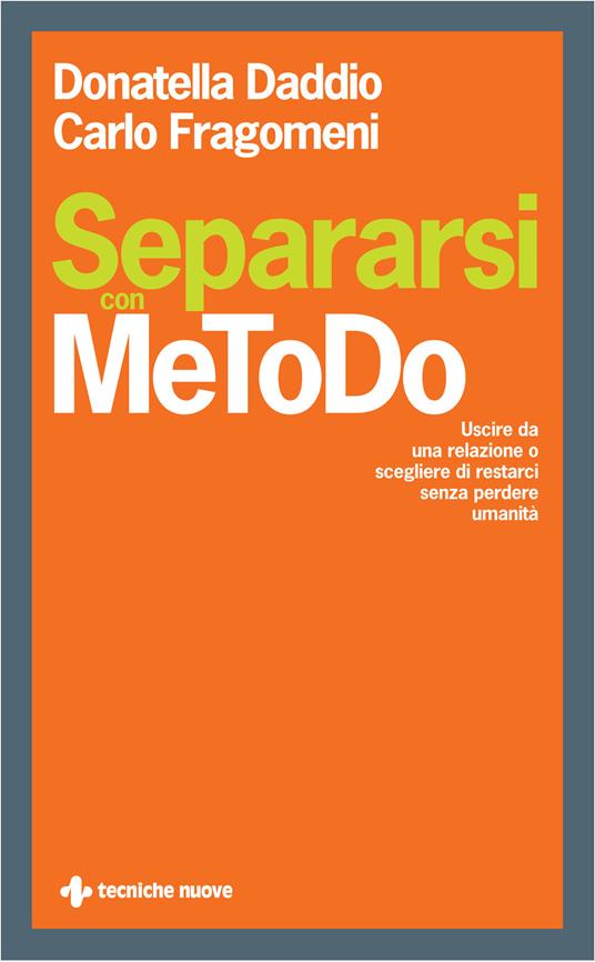 Separarsi con MeToDo. Uscire da una relazione o scegliere di restarci senza perdere umanità - Donatella Daddio,Carlo Fragomeni - copertina