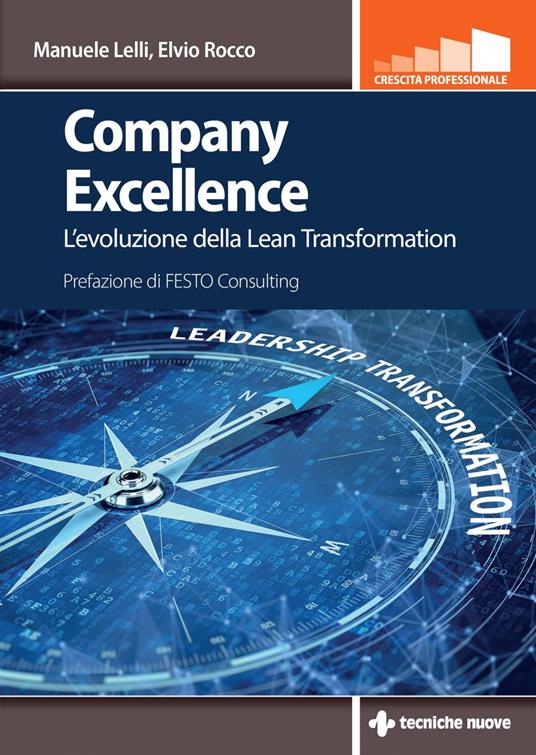 Company excellence. L'evoluzione della Lean Transformation - Manuele Lelli,Elvio Rocco - ebook