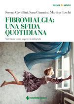 Fibromialgia: una sfida quotidiana. Nutrizione come approccio integrato