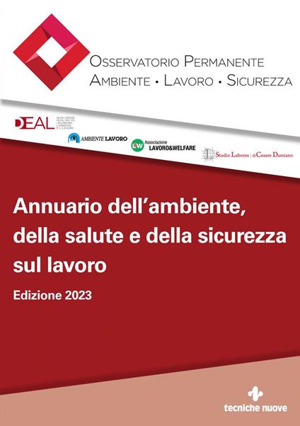 Annuario dell'ambiente, della salute e della sicurezza sul lavoro 2023 - Osservatorio Permanente su Ambiente Lavoro e Sicurezza, O.P.A.L.S. - ebook