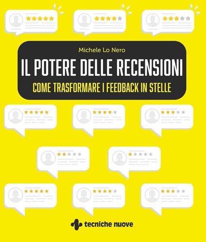 Il potere delle recensioni. Come trasformare i feedback in stelle - Michele Lo Nero - ebook