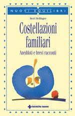 Costellazioni familiari. Aneddoti e brevi racconti