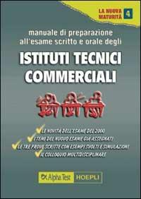 Manuale di preparazione all'esame scritto e orale degli Ist. Tecnici commerciali