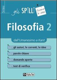 Filosofia. Vol. 2: Dall'umanesimo a Kant - Ilaria Caretta,Christian Elevati,Monica Winters - copertina