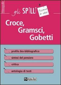 Croce, Gramsci, Gobetti
