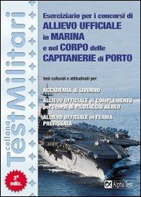 Eserciziario per i concorsi di Allievo Ufficiale in Marina e nel Corpo delle Capitanerie di porto
