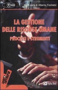 La gestione delle risorse umane: processi e strumenti