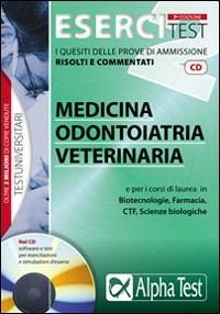 Esercitest. Con CD. Vol. 2: I quesiti delle prove di ammissione risolti e commentati: medicina, odontoiatria, veterinaria