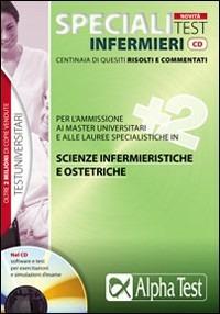 Specialitest sanità infermieri. Centinaia di quesiti risolti e commentati. Con CD-ROM