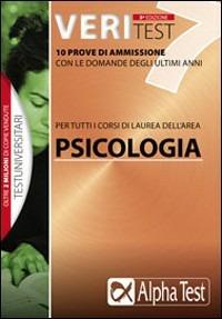 Veritest. Vol. 7: 10 prove di ammissione con le domande degli ultimi anni