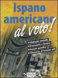  Spagnolo sudamericano al volo -  Annalee Alviani - copertina