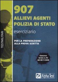 907 Allievi Agenti della Polizia di Stato. Eserciziario