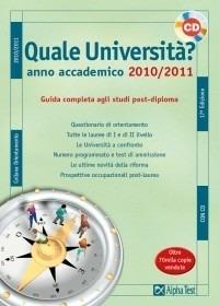 Quale università? 2010-2011. Con CD-ROM