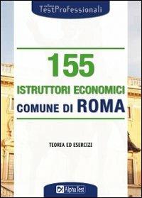 Centocinquantacinque istruttori economici. Comune di roma. Teoria ed esercizi