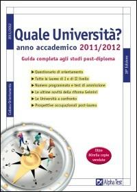 Quale università? 2010/2011. Con CD-ROM