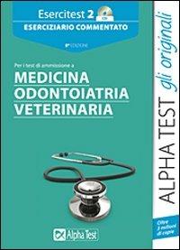 Esercitest. Con CD-ROM. Vol. 2: Eserciziario commentato per i test di ammissione a medicina, odontoiatria, veterinaria. - copertina