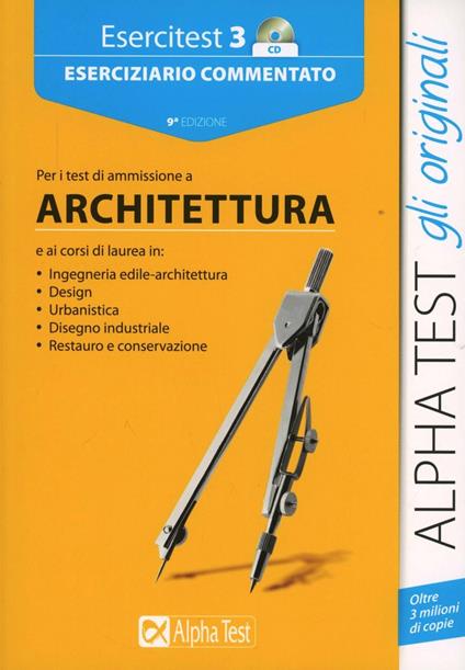 Esercitest. Con CD-ROM. Vol. 3: Eserciziario commentato per i test di ammissione a architettura. - copertina