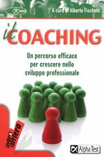 Il coaching. Un percorso efficace per crescere nello sviluppo professionale