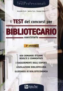 I test dei concorsi per bibliotecario. Eserciziario
