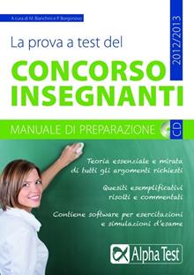 La prova a test del concorso insegnanti. Manuale di preparazione. Con CD-ROM