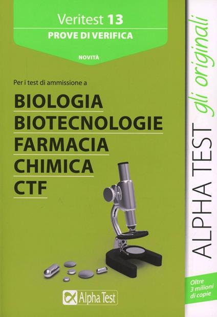 Veritest. Vol. 13: Prove di verifica per i test di ammissione a biologia, biotecnologie, farmacia, chimica e CTF - Stefano Bertocchi,Doriana Rodino,Renato Sironi - copertina
