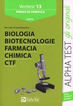 Veritest. Vol. 13: Prove di verifica per i test di ammissione a biologia, biotecnologie, farmacia, chimica e CTF